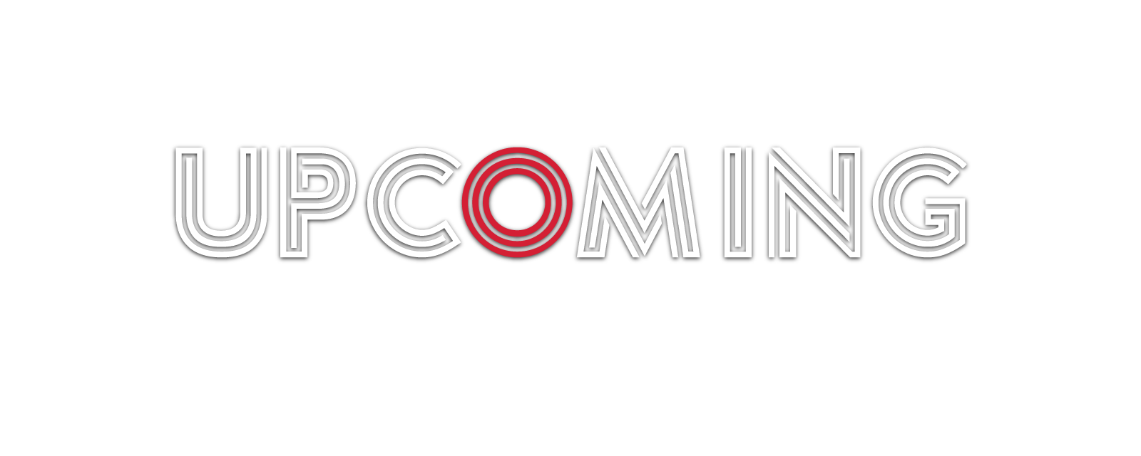 banner that spells out "upcoming"
